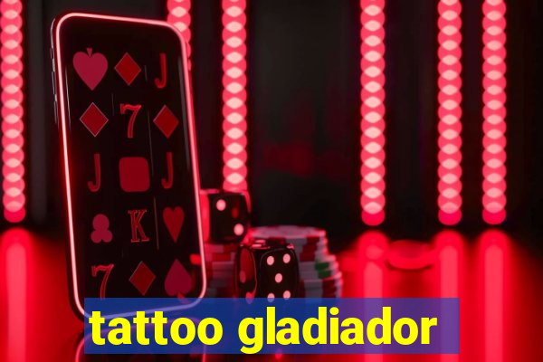 tattoo gladiador